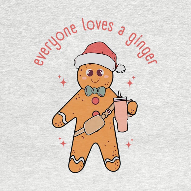 Everyone Loves A Ginger - Funny Christmas by Unified by Design